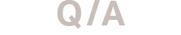 Q / A