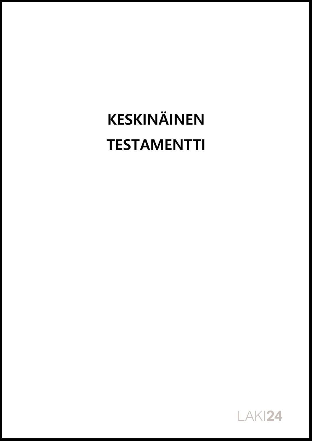 TESTAMENTIN TIEDOKSIANTO Laki24 TESTAMENTIN TIEDOKSIANTO Laki24